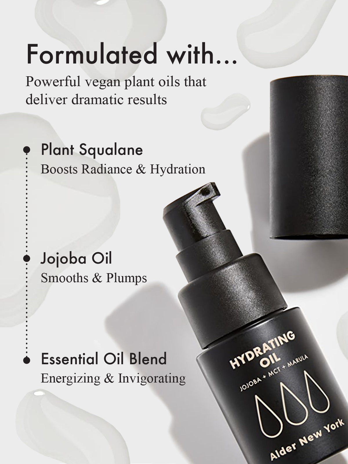 Hydrating Oil with copy that reads: Plant Squalne- boosts radiance and hydration, Jojoba Oil - smooths and plumps, Essential Oil Blend - Energizing & Invigorating